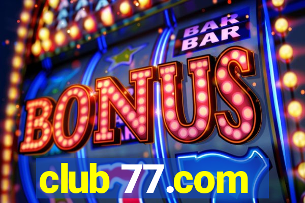 club 77.com